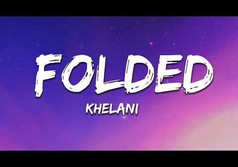 Kehlani – Folded (Lyrics)
