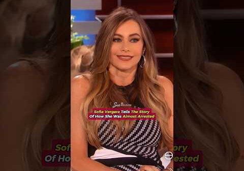 Sofia Vergara Tells the Story of How She Was Almost Arrested