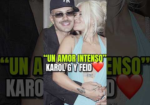 LA RELACIÓN DE KAROL G Y FEID #karol G #feid #music