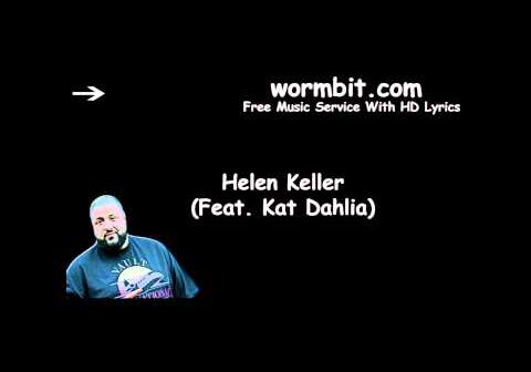 DJ Khaled – Helen Keller ft. Kat Dahlia [OFFICIAL AUDIO]