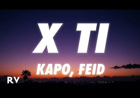 Kapo, Feid – X Ti