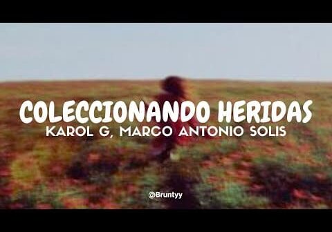 KAROL G, Marco Antonio Solís – Coleccionando Heridas (Tradução/Legendado) PT-BR