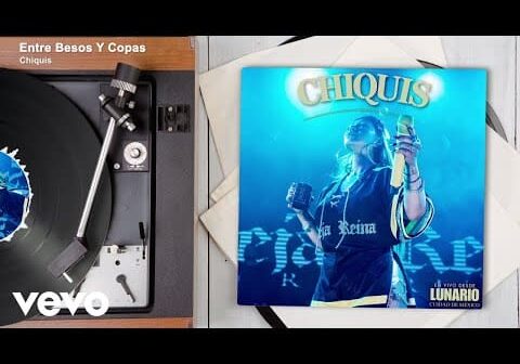Chiquis – Entre Besos Y Copas (En Vivo Desde Lunario Ciudad de México/Audio)