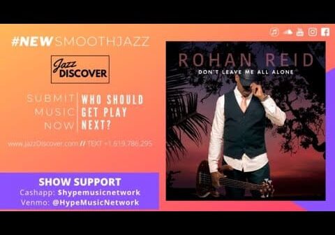Rohan Reid – Don’t Leave Me All Alone (@rohanreidmusic) (New 2022 Smooth Jazz, Jazz Discover)