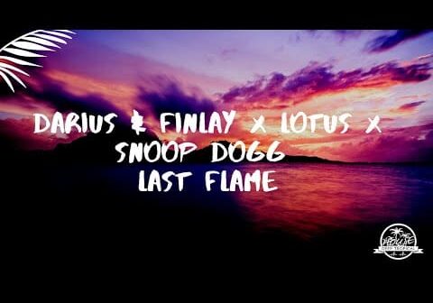Darius & Finlay x Lotus x Snoop Dogg – Last Flame