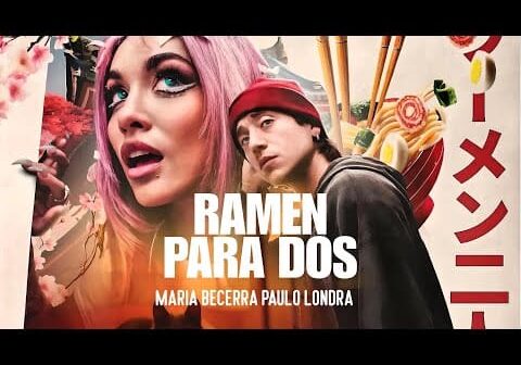 Maria Becerra, Paulo Londra – RAMEN PARA DOS (LETRA)