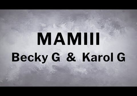 Becky G & Karol G – Mamiii [Lyrics]