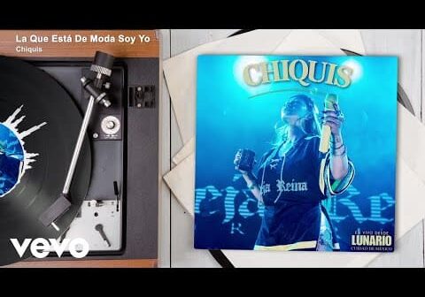 Chiquis – La Que Está De Moda Soy Yo (En Vivo Desde Lunario Ciudad de México/Audio)