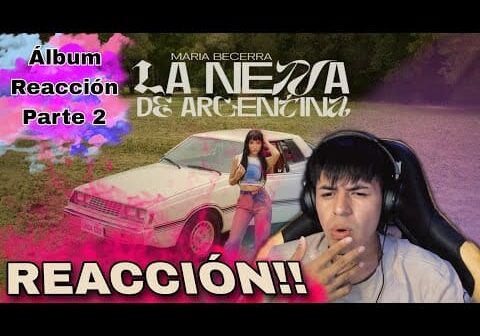 🇲🇽(MEXICANO REACCIONA)🇲🇽 // Maria Becerra – La Nena de Argentina ALBUM!!! PT. 3