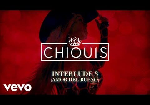 Chiquis – INTERLUDE 3 (AMOR DEL BUENO) (LETRA)
