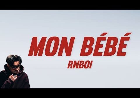 RnBoi – MON BÉBÉ (Paroles)