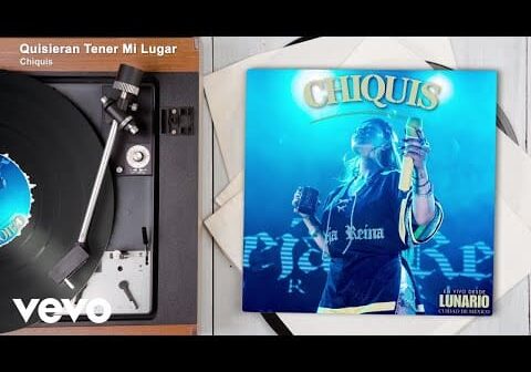 Chiquis – Quisieran Tener Mi Lugar (En Vivo Desde Lunario Ciudad de México/Audio)