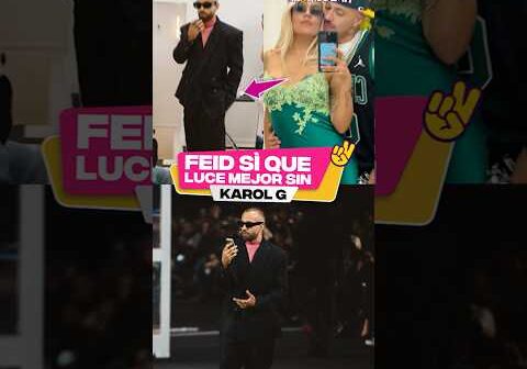 Feid luce mejor sin Karol G.