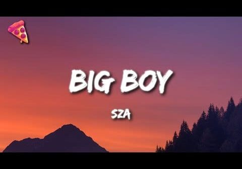 SZA – Big Boy