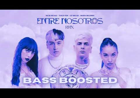 🔊BASS BOOSTED🔊 // ENTRE NOSOTROS REMIX // Thiago Pzk, Lit Killah, Nicky Nicole, María Becerra, J.🔊