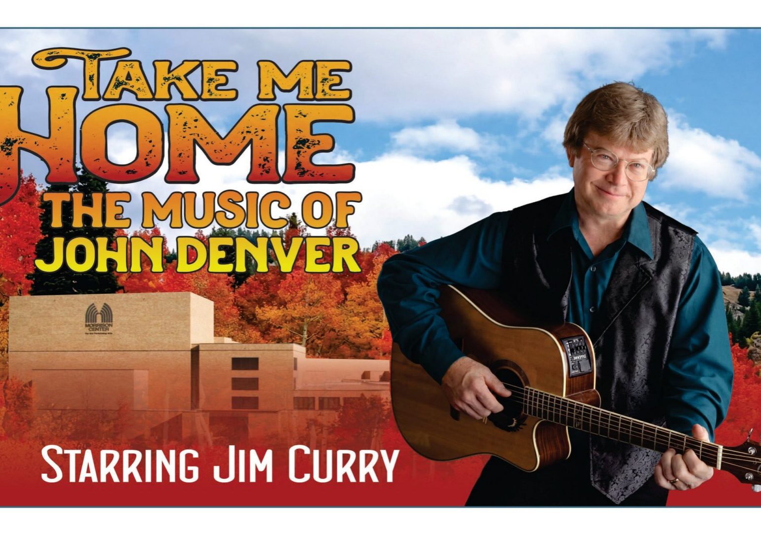 Take Me Home: The Music Of John Denver Starring Jim Curry
